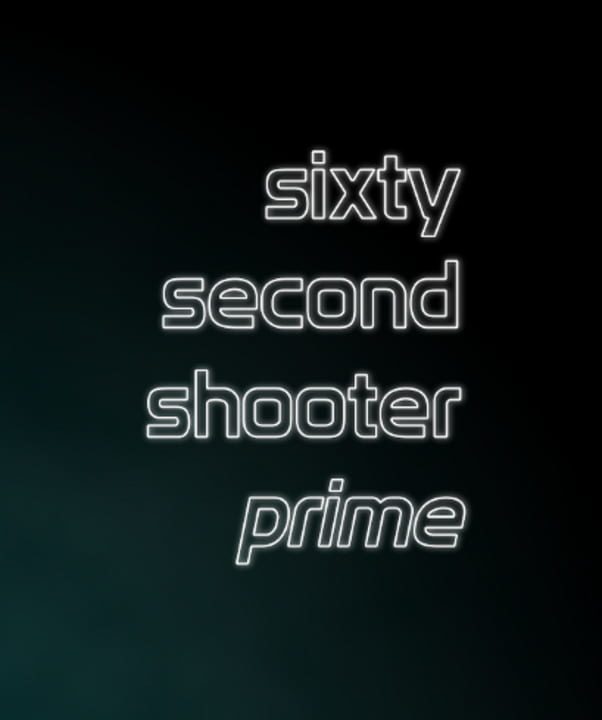 Sixty Second Shooter Prime